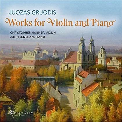 Juozas Gruodis, Christopher Horner & John Lenehan - Werke Für Violine & Klavier