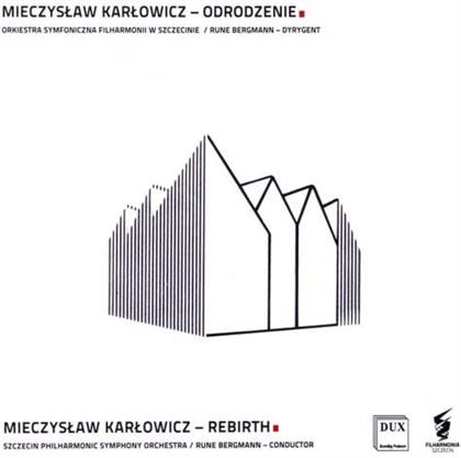 Mieczyslaw Karlowicz (1876-1909), Rune Bergmann & Philharmonic Szczecin - Rebirth Symphonie e-moll (Hybrid SACD)