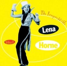 Lena Horne - The Irrespressible