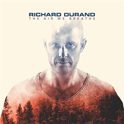 Richard Durand - Air We Breathe - 0808798117920 (2019 Release)