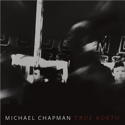 Michael Chapman - True North (Red Vinyl, LP)