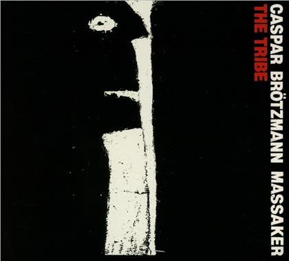 Caspar Brötzmann - Tribe (2019 Reissue)