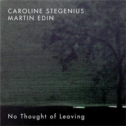 Various, Caroline Stegenius & Martin Edin - No Thought of Leaving