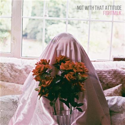 Fightmilk - Not With That Attitude (Pink Vinyl, LP)