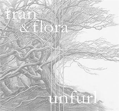 Fran & Flora - Unfurl