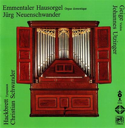 Neuenschwander, Utzinger & Schwander - Emmentaler Hausorgel