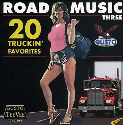 Road Music 3: 20 Truckin' Favorites
