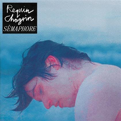 Requin Chagrin - Sémaphore (LP)