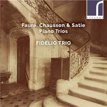 Fidelio Trio, Gabriel Fauré (1845-1924), Ernest Chausson (1855-1899) & Erik Satie (1866-1925) - Piano Trios