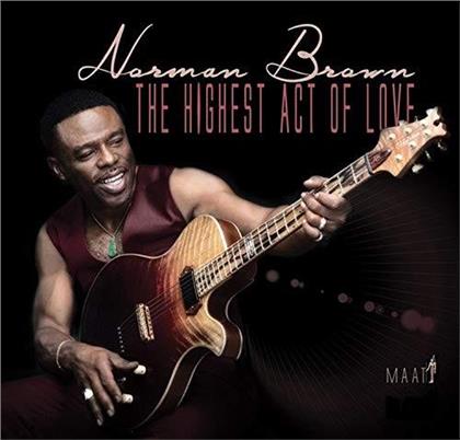 Norman Brown - The Highest Act Of Love
