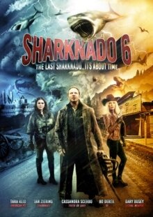 Sharknado 6 - The Last Sharknado... It's about time (2018)