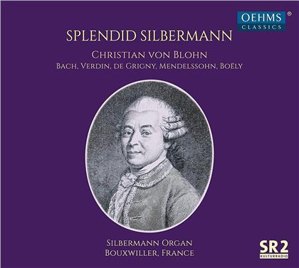 Christian Von Blohn - Splendid Silbermann / Glänzender Silbermann