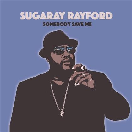 Sugaray Rayford - Somebody Save Me (LP)