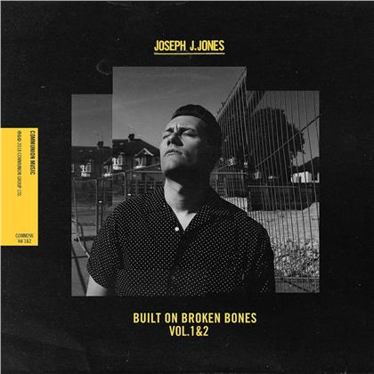 Joseph J Jones - Built On Broken Bones 1&2
