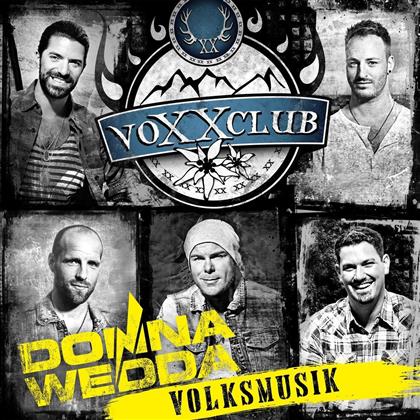 Voxxclub - Donnawedda-Volksmusik