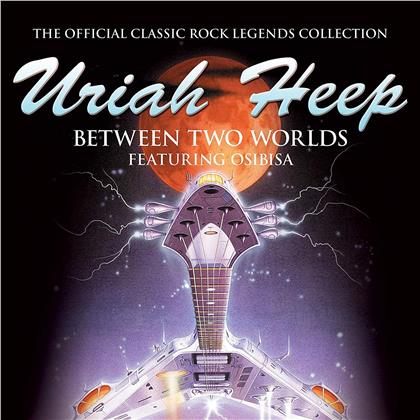 Uriah Heep - Between Two Worlds (2019 Reissue)