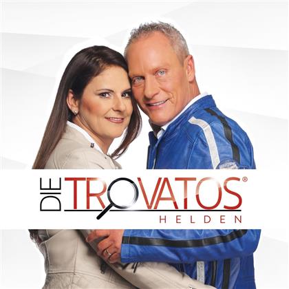Die Trovatos - Helden