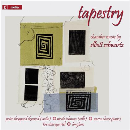 Elliott Schwartz, Peter Sheppard Skaerved & Kreutzer Quartet - Tapestry