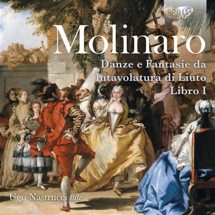 Ugo Nastrucci & Simone Molinaro (1565-1615) - Danze E Fantasie