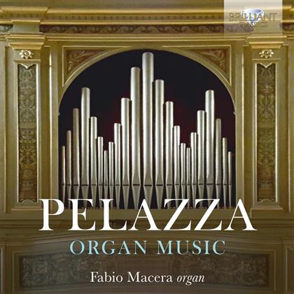 Giovanni Battista Maria Pelazza (1847-1936) & Fabio Macera - Complete Organ Music