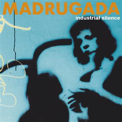 Madrugada - Industrial Silence (Music On CD, 2019 Reissue)