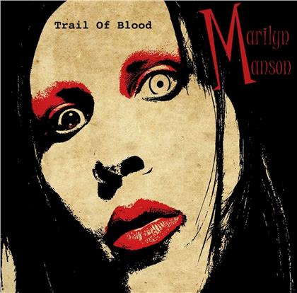 Marilyn Manson - Trail of Blood (Blood Splatter Vinyl, LP)
