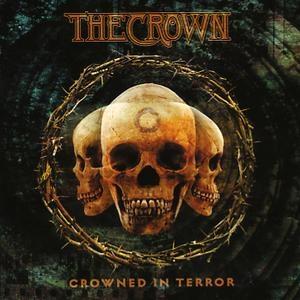The Crown - Crowned In Terror (2019 Release, LP)