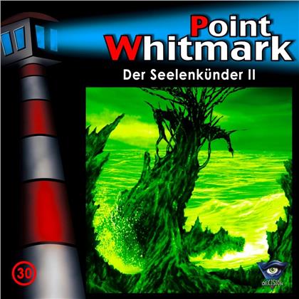 Point Whitmark - 30/Der Seelenkuender II