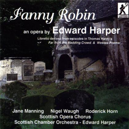 Edward Harper, Edward Harper, Nigel Waugh, Jane Manning & Scottish Chamber Orchestra - Fanny Robin