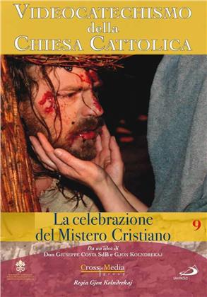 Videocatechismo - Celebrazione del Mistero Cristiano - Vol. 9 (2017)