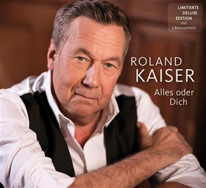 Roland Kaiser - Alles Oder Dich (Deluxe Edition, Limited Edition)