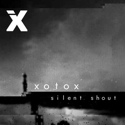 Xotox - Silent Shout