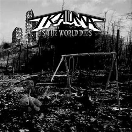 Trauma - As The World Dies (LP)