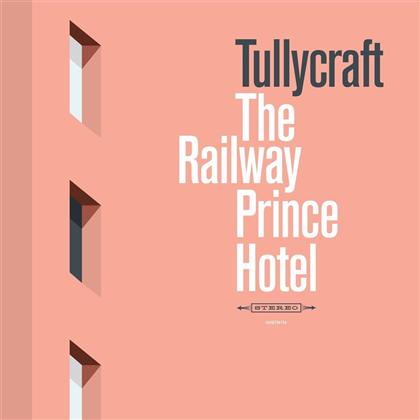 Tullycraft - Railway Prince Hotel (LP)