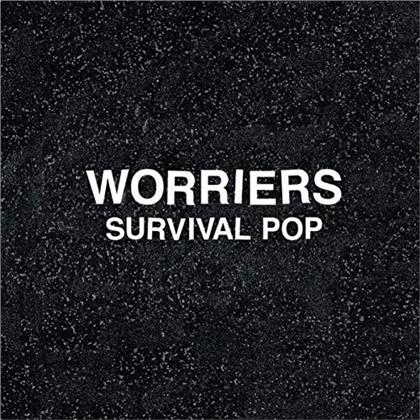 Worriers - Survival Pop (2019 Reissue, Extended Edition)