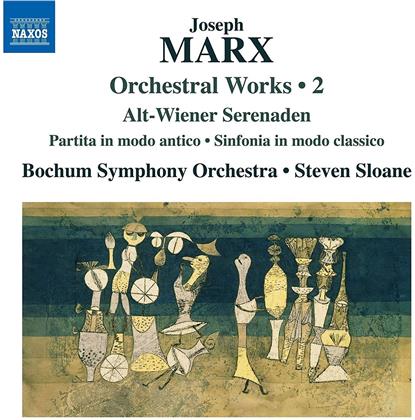 Joseph Marx (1882-1964), Steven Sloane & Bochum Symphony Orchestra - Orchestral Works Vol. 2