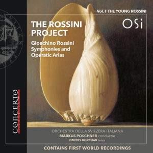 Markus Poschner & Orchestra Della Svizzera Italiana - The Rossini Project - Vol. 1 The Young Rossini