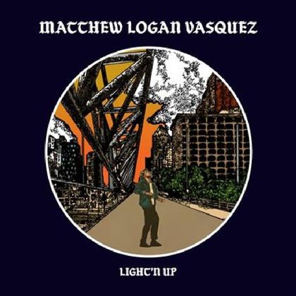 Matthew Logan Vasquez - Light'n Up (LP)