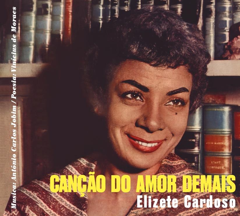 Elizete Cardoso - Cancao Do Amor Demais 2019 Reissue