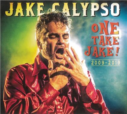 Jake Calypso - One Take Jake! 2009/2019