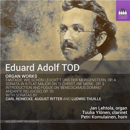 Eduard Adolf Tod (1839-1872) & Jan Lehtola - Organ Works