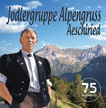 Jodlergruppe Alpengruss Aeschiried - 75 Jahe Alpengruss