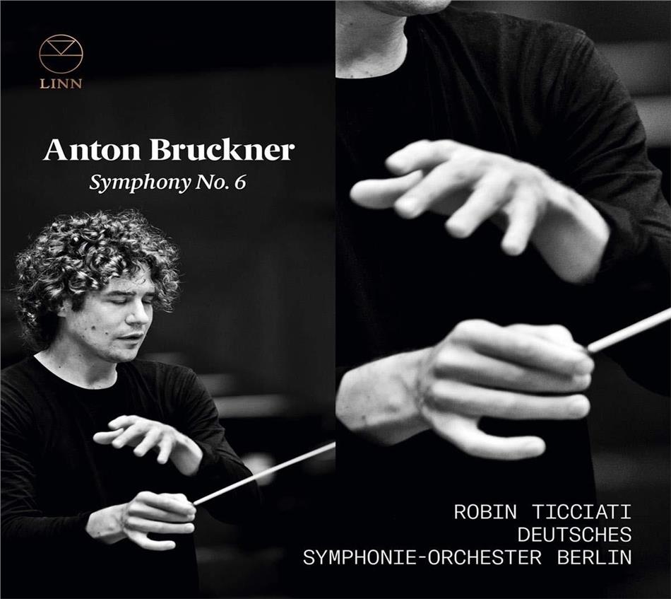 Anton Bruckner (1824-1896), Anton Bruckner (1824-1896), Robin Ticciati & Deutsches Sinfonie-Orchester Berlin - Symphonie Nr. 6 In A-Dur