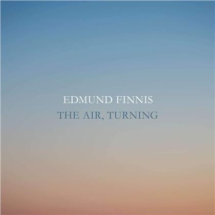 Edmund Finnis (*1984), Ilan Volkov, Andrew Gourlay, Benjamin Beilman, … - The Air, Turning / Elsewhere / Shades Lengthen