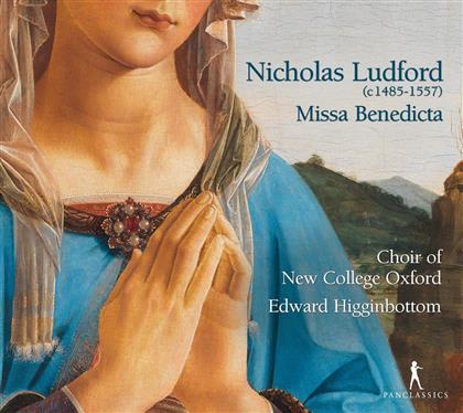 Nicholas Ludford (ca. 1490-1557), Edward Higginbottom & Choir Of New College Oxford - Missa Benedicta Et Venera