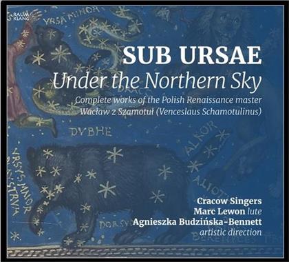 Venceslaus Schamotulinus (1520-1560), Agnieszka Budzinska-Bennett, Marc Lewon & Cracow Singers - Sub Ursae - Under The Northern Sky