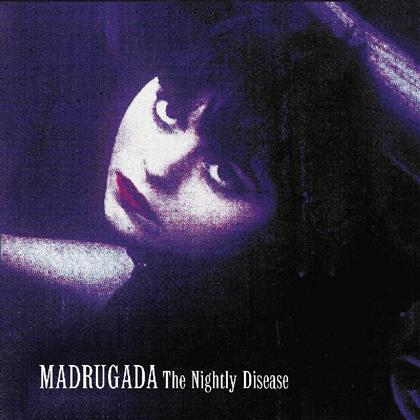 Madrugada - Nightly Disease (Music On CD, 2019 Reissue)