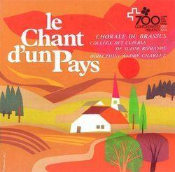 Le Chorale Du Brassus - Le Chant D'Un Pays