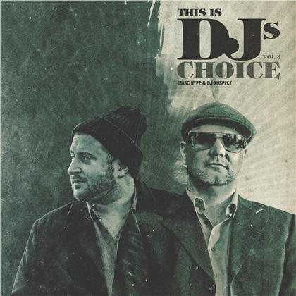 This Is DJ's Choice Vol.3 - Compiled By Marc Hype & DJ Suspect