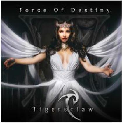 Tigersclaw - Force Of Destiny